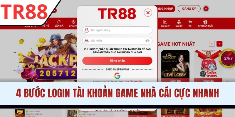 4 Bước login tài khoản game nhà cái cực nhanh